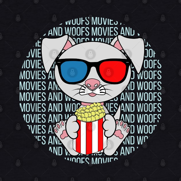 All I Need is movies and dogs, movies and dogs, movies and dogs lover by JS ARTE